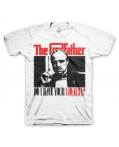 Godfather Do I have Your Loyalty (T-Shirt)